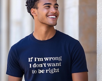 Funny Quote Tee: Sarcastic Unisex Graphic T-Shirt