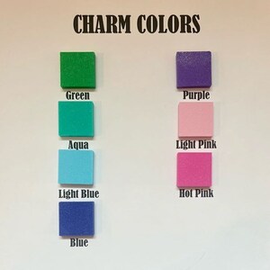 May include: Charm colors chart with color swatches for green, aqua, light blue, blue, purple, light pink, and hot pink.