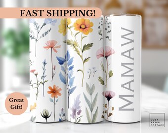 Mamaw Tumbler, wildflowers, mother's day, floral, Mother Day for Mom, grandparent, grandma, cup with straw, First Time Grandma Gift,