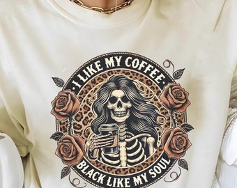 Gothic Coffee Soul Shirt: Dark Humor Skeleton Tee