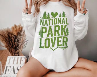 National Park Lover Sweatshirt: US Parks Family Trip Gift