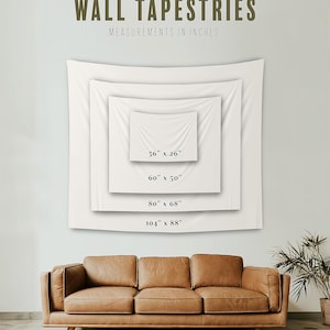 May include: Four white wall tapestries of varying sizes are displayed, with measurements in inches: 36" x 26", 60" x 50", 80" x 68", and 104" x 88". The text "WALL TAPESTRIES" and "MEASUREMENTS IN INCHES" are at the top. A brown leather sofa sits below.