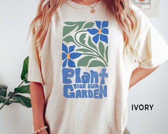 Comfort Colors Floral T-Shirt: Plant Your Own Garden Graphic Tee