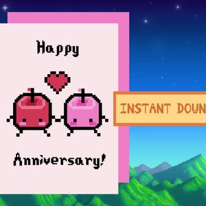 May include: A pink card with the text "Happy Anniversary!" and two pixelated characters holding hands. The characters are red and pink and have hearts on their chests. A red heart is above them.