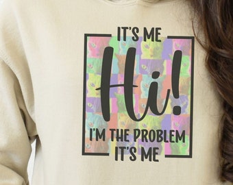 It's Me Hi, I'm the problem it's me With Pop Cats Anti Hero Inspired Sweatshirt for T Swift Fans, Gift for Swiftie, Birthday Gift for Tour