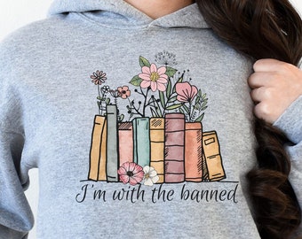 I'm With The Banned Shirt, Banned Books Shirt, Bookworm Sweatshirt, Reading Shirt. Book Lovers Hoodie, Librarian Shirt, Librarian Gift