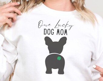 One Lucky Dog Mom St. Patrick's Day Sweatshirt, Bequemes Saint Paddys Day Französische Bulldogge Shirt, Geschenk für Hundemama, Geschenk für Frenchie Mom