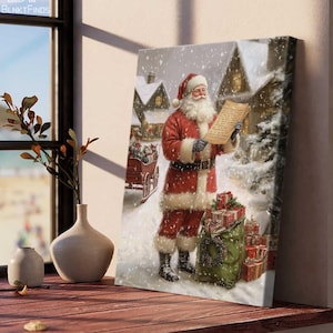 May include: Santa Claus stands in a snowy village scene, holding a list and a sack of presents. He is wearing a red suit with white trim and a white beard. The scene is painted in a vintage style.