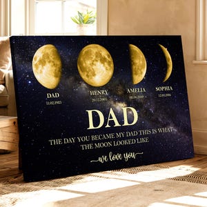 Dad Kids Moon Phase Canvas, Custom The Day You Became My Dad Wall Decor, Starry Night Names & Birth Dates, Father&#39;s Day Gift Dad 0441