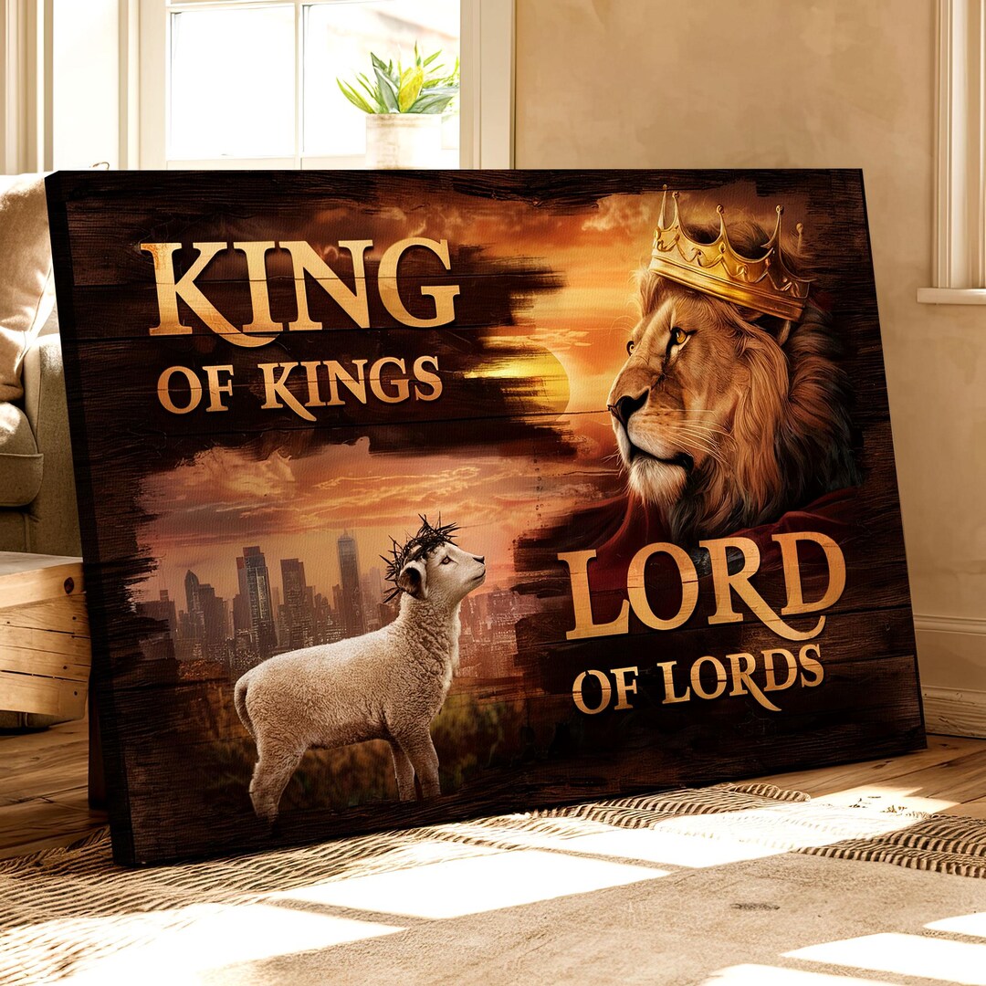 King of Kings Lord of Lords Canvas – Christian Lion Lamb Art – Faith ...