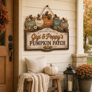 May include: A rectangular wall sign featuring the text "WELCOME FRIENDS Gigi & Poppy's PUMPKIN PATCH" topped with five decorative pumpkins in shades of green, white, and orange, each labeled with names including Layla, Owen, Grace, Levi, and Nora.