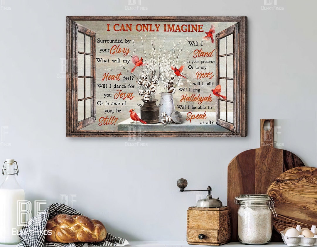 I Can Only Imagine Canvas, Cardinal and Flower Painting Art, Window Frame Art Canvas, God Canvas