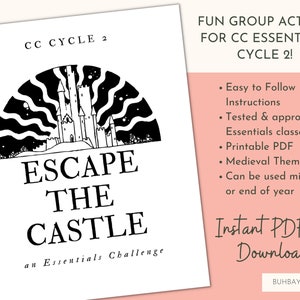 Puede incluir: Ilustración en blanco y negro de un castillo con un sol y estrellas detrás. El texto "ESCAPE THE CASTLE" está debajo de la imagen. El texto "an Essentials Challenge" está debajo del texto. El texto "FUN GROUP ACTIVITY FOR CC ESSENTIALS CYCLE 2!" está en la esquina superior derecha. El texto "Easy to Follow Instructions", "Tested & approved by Essentials classes!", "Printable PDF", "Medieval Theme", "Can be used mid-year or end of year", "Instant PDF Download!" y "BUHBAYatSCHOOL" está en la esquina inferior derecha.