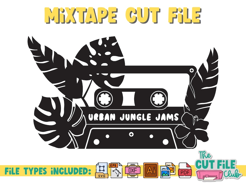 Mixtape Cut File Urban Jungle Jams SVG EPS PNG Designs for Cricut