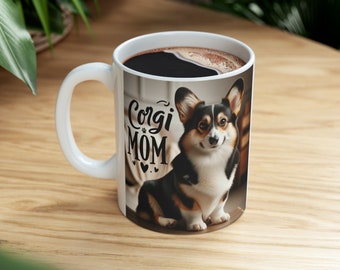 Corgi Mom| 11 oz Ceramic Cup | Corgi Coffee or Tea | Tri-color Corgi