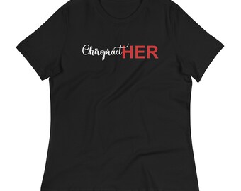 ChiropractHER T-Shirt | Empowered Female Graphic Tee