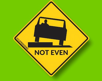 3" Not Even Sticker | Hawaii Sticker | Traffic Sign Decal | Die-Cut Vinyl