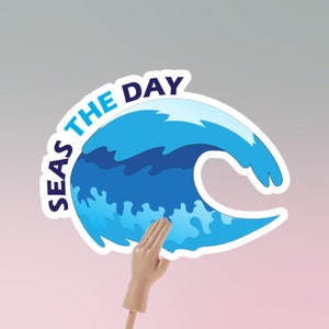 SEAS THE DAY, 4&quot; Die-Cut Vinyl Sticker, Quote Sticker, Funny Sticker, Decal, Hawaii Sticker, Quote, Typography, Meme Sticker