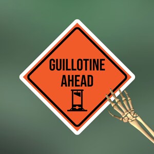 HEADS UP, 4&quot; Die-Cut Vinyl Sticker, Funny Sticker, Dark Humor, Pun Sticker, Meme Sticker, Guillotine