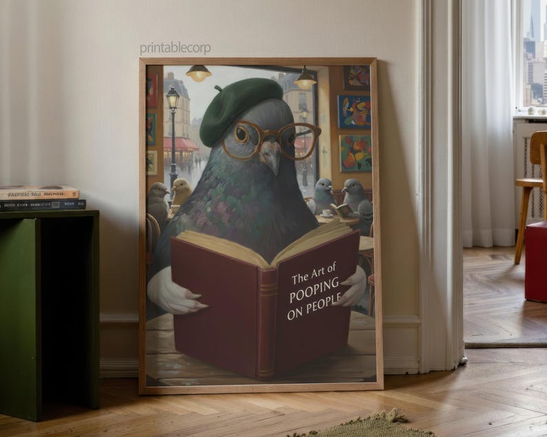 May include: Framed art print featuring a pigeon wearing a beret and glasses, reading a book titled "The Art of Pooping on People." The artwork has a vintage, painterly style with a humorous theme.