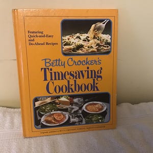 Hardcover Betty Crocker Timesaving Cookbook. Copyright 1982