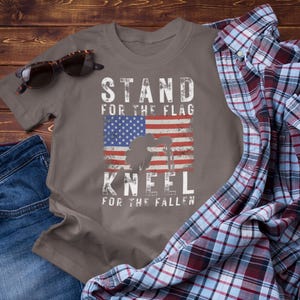 Stand for the Flag Kneel for the fallen Patriotic Unisex T-Shirt, Tee, Memorial Day Shirt, July 4th Gift, Veteran Apparel, Red White Blue