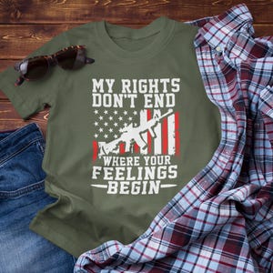 Meine Rechte enden nicht, wo Ihre Gefühle beginnen Unisex T-Shirt, Patriotisches T-Shirt, 2.Änderung T-Shirt