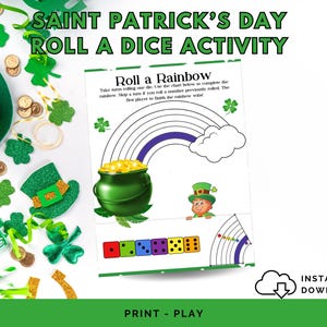 May include: Printable Saint Patrick's Day game for kids. Roll a dice and color the rainbow.  The first player to finish the rainbow wins.