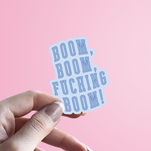 BOOM,BOOM f*king BOOM Johnny Sticker *Boys of Tommen Book* *Binding 13 by Chloe Walsh*