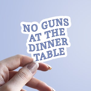 No G*ns At The Dinner Table Book Sticker *Daisy Haites Book*