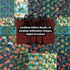 May include: A digital download featuring a Caribbean pattern bundle with 20 seamless sublimation designs. The designs showcase tropical flowers, palm trees, and birds in vibrant colours. The text on the image reads "Caribbean Pattern Bundle: 20 Seamless Sublimation Designs, Digital Download."