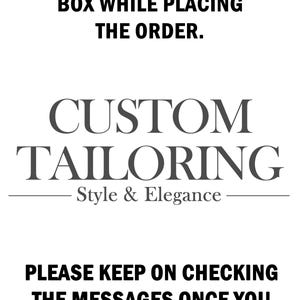 May include: White background with black text. The text reads: "PLEASE SHARE ALL THE DETAILS IN PERSONALIZATION BOX WHILE PLACING THE ORDER. CUSTOM TAILORING Style & Elegance. PLEASE KEEP ON CHECKING THE MESSAGES ONCE YOU PLACE THE ORDER. IN CASE IF WE NEED ANY DETAILS."