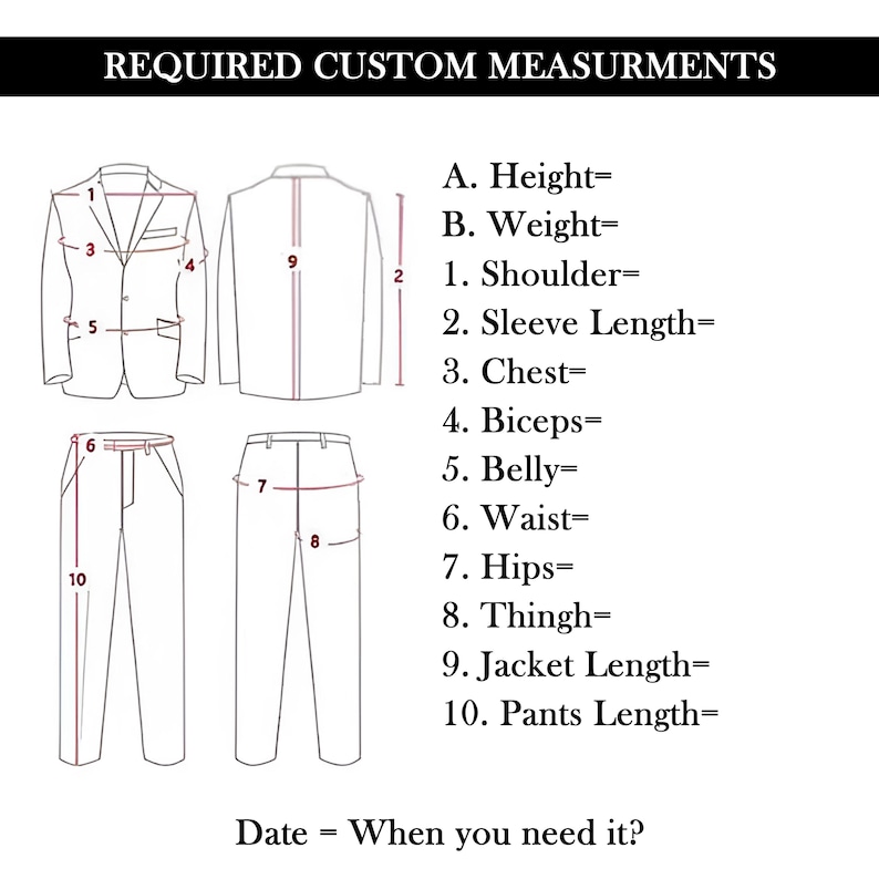 May include: Diagram illustrating custom measurement points for a suit, including jacket and pants. Text at the top reads "REQUIRED CUSTOM MEASURMENTS." Measurements include height, weight, shoulder, sleeve length, chest, biceps, belly, waist, hips, thigh, jacket length, and pants length.