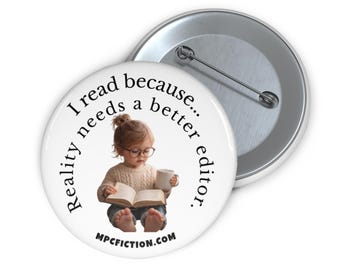 Funny Reader Pin Button | Book Lover Gift with Reality Needs a Better Editor Quote | Bookish Accessory for Jackets Totes and Backpacks