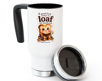 Good Book Loaf All Weekend Funny Enamel Travel Mug Gift idea Book Lovers Coffee Drinkers