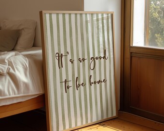 It's So Good to Be Home Wandkunst, neutral gestreifte Typografie Print, Cozy Sentimental Zitat Art, digitaler Download