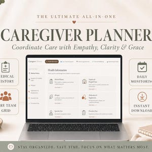 May include: A laptop displays a "Caregiver Planner" interface with sections for medical history, care team grid, and daily monitoring. The text reads "Coordinate Care with Empathy, Clarity & Grace." Additional elements include a candle, a mug, and a notebook.