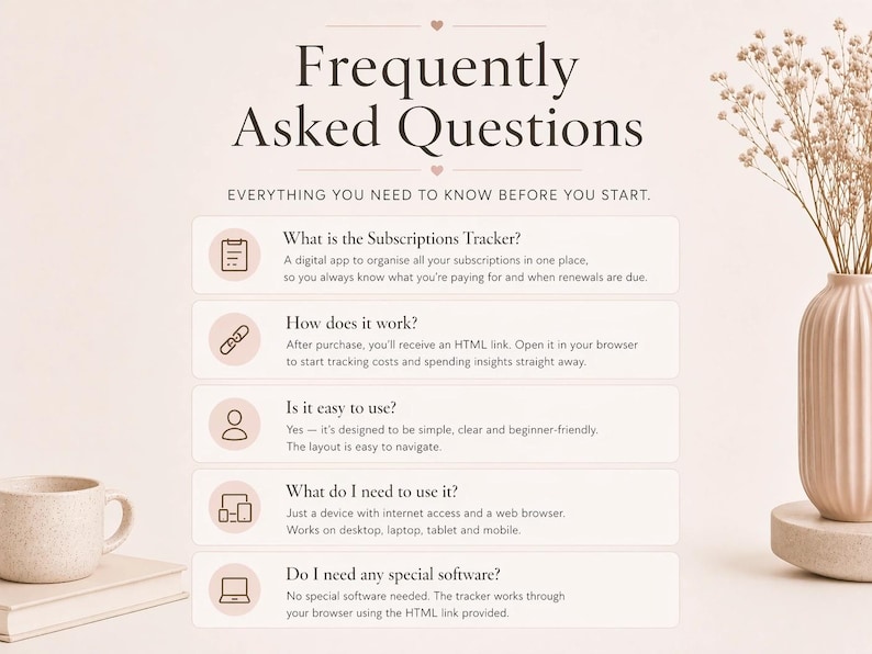 May include: A soft beige background features the text "Frequently Asked Questions" above a list of questions and answers. A beige mug sits on a stack of books, and a vase with dried flowers is on the right.
