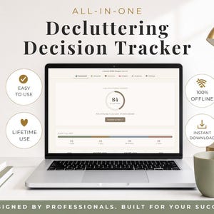 May include: A laptop screen displays an All-In-One Decluttering Decision Tracker dashboard with a progress circle showing 84 items. Four circular icons surround the screen labeled Easy To Use, 100% Offline, Lifetime Use, and Instant Download.