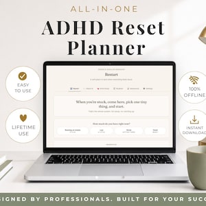 May include: A laptop screen displays the ADHD Reset Planner with text reading All-In-One ADHD Reset Planner, Restart, and When you're stuck, come here, pick one tiny thing, and start. Four circular icons highlight features: Easy to use, Lifetime use, 100% offline, and Instant download.