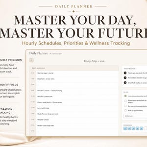 May include: A digital daily planner with the text "MASTER YOUR DAY, MASTER YOUR FUTURE." The planner includes hourly schedules, priority focus, and hydration tracking. The design is in neutral tones with a gold pen in the background.