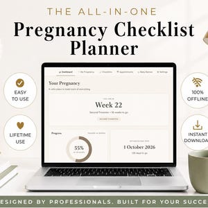 May include: A laptop displays a pregnancy checklist planner interface, with the text "Pregnancy Checklist Planner." The screen shows a progress tracker, due date, and week 22 information. Additional text includes "Easy to Use," "Lifetime Use," "100% Offline," and "Instant Download."