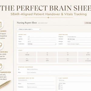 May include: A digital nursing report sheet titled "The Perfect Brain Sheet" with SBAR-aligned patient handover and vitals tracking. The sheet includes sections for patient information, vitals, and assessment, designed for organized patient care and streamlined communication.