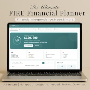 May include: A laptop displaying a financial planner interface. The screen shows a teal and white dashboard with financial data, including net worth and progress percentages. The text "The Ultimate FIRE Financial Planner" is at the top, with "Financial Independence Made Simple" below.