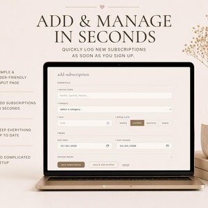 May include: A laptop displays a subscription management interface with the text "Add & Manage in Seconds." The screen shows fields for service name, category, cost, and billing cycle. A vase with dried flowers and a ceramic cup are on the right.