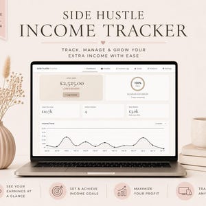 May include: A laptop displaying a financial dashboard with the text "SIDE HUSTLE INCOME TRACKER." The screen shows income data and graphs. A vase with dried flowers and a coffee cup are on the table. The image also includes the text "ALL-IN-ONE FINANCIAL ORGANISER."