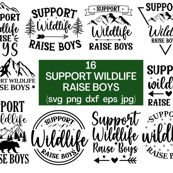 Support Wildlife Raisa Boys Svg, Trendy, Svg Files For Cricut, Western Svg, Funny Mom Shirt, Mom Of Boys, Support Raise Boys