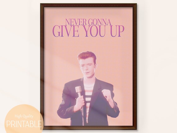 Rickroll - Rickroll - Posters and Art Prints