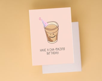 Have a CHA-MAZING Birthday | Chai | Birthday