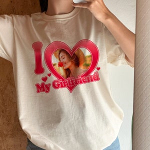 I Love My Girlfriend Tshirt Custom Photo, I love my girlfriend/ boyfriend/Wife Custom Shirt, Custom Shirt, I Love My Girlfriend Shirt Custom